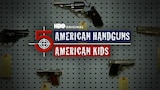 5 American Handguns - 5 American Kids