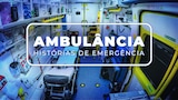 Ambulância: Histórias de Emergência