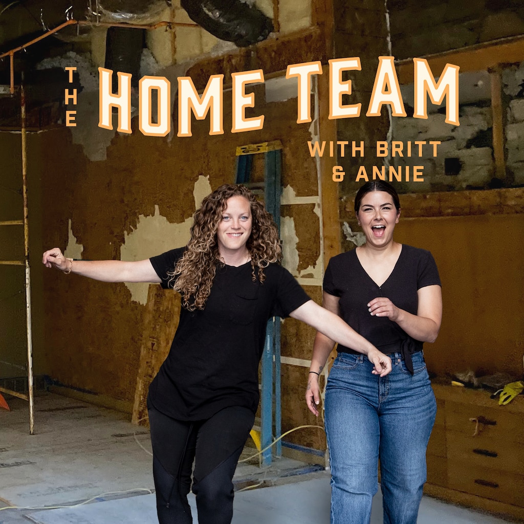 The Home Team with Britt & Annie