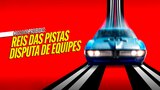 Corridas Proibidas: Reis das Pistas - Disputa de Equipes