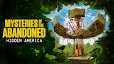 Mysteries of the Abandoned: Hidden America