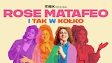 Rose Matafeo: I tak w kółko