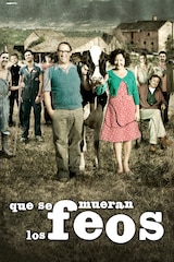 Que se mueran los feos