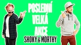 Shoky & Morthy: Poslední velká akce
