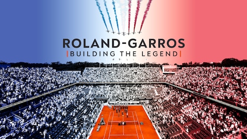 Watch Roland-Garros: Building the Legend | HBO Max