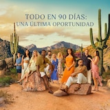Todo en 90 días: una última oportunidad