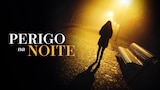 Perigo na Noite
