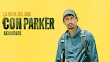 La ruta del oro con Parker Schnabel