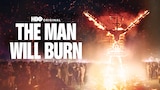 The Man Will Burn