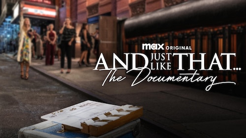 Watch And Just Like That The Documentary | Max