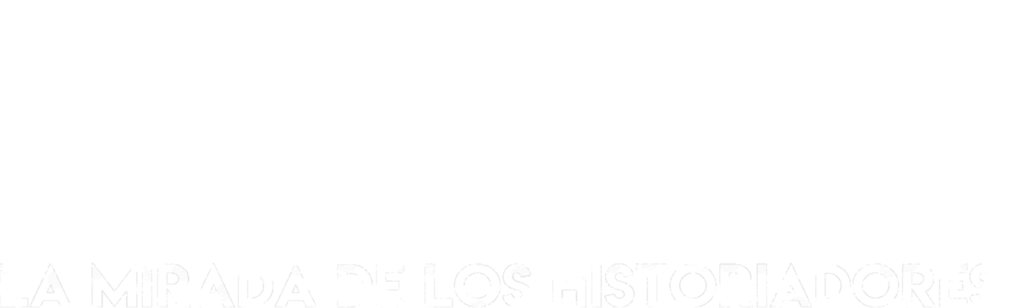 LA MIRADA DE LOS HISTORIADORES