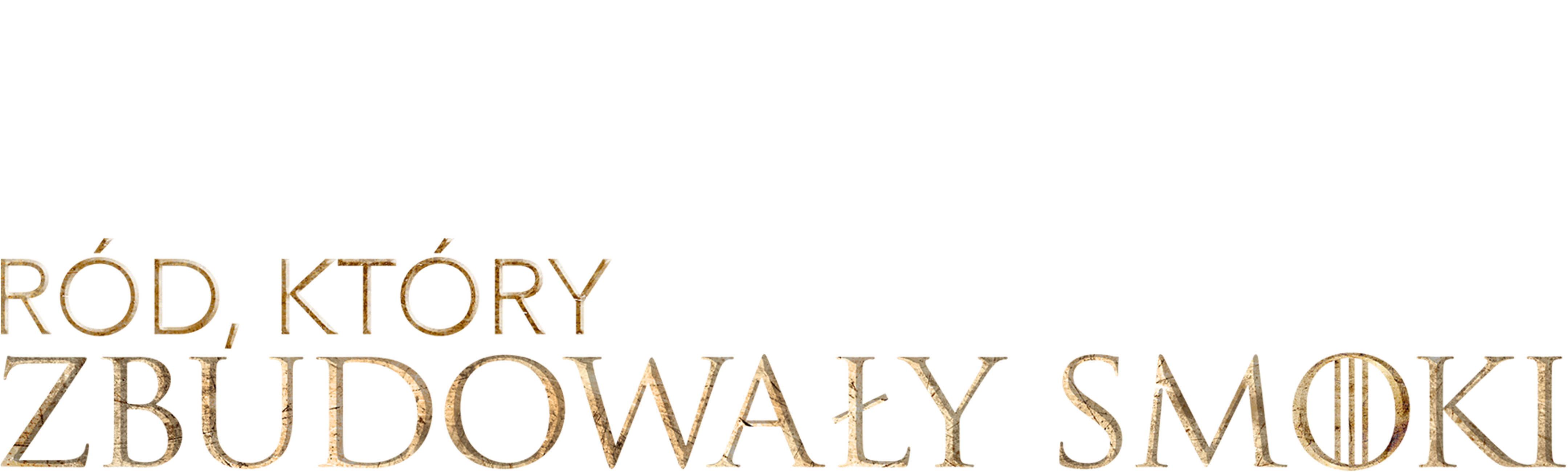 Ród, który zbudowały smoki