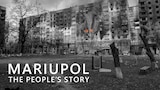 Mariupol: The People’s Story