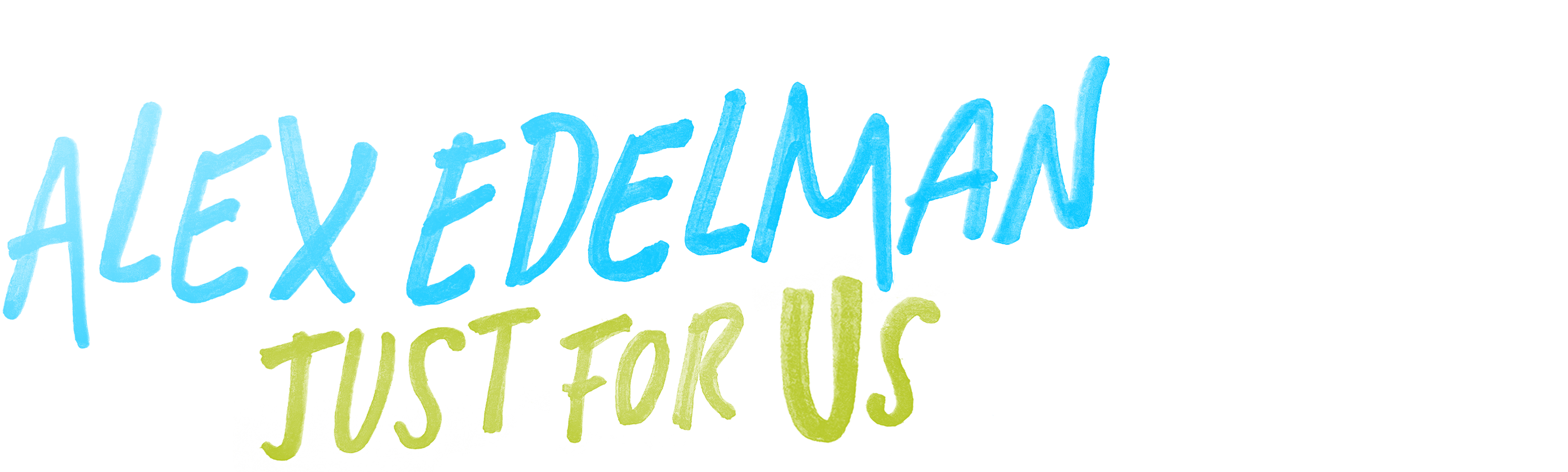 Alex Edelman: Just for Us