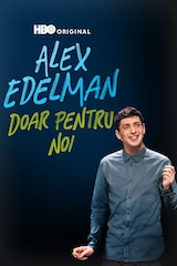 Alex Edelman: Doar pentru noi