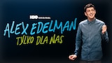 Alex Edelman: Tylko dla nas