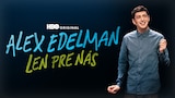 Alex Edelman: Len pre nás