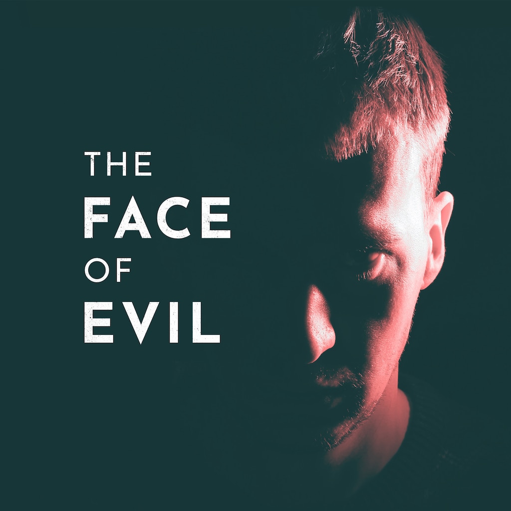 The Face of Evil