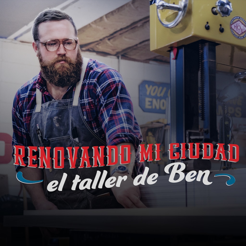 Renovando mi ciudad: el taller de Ben