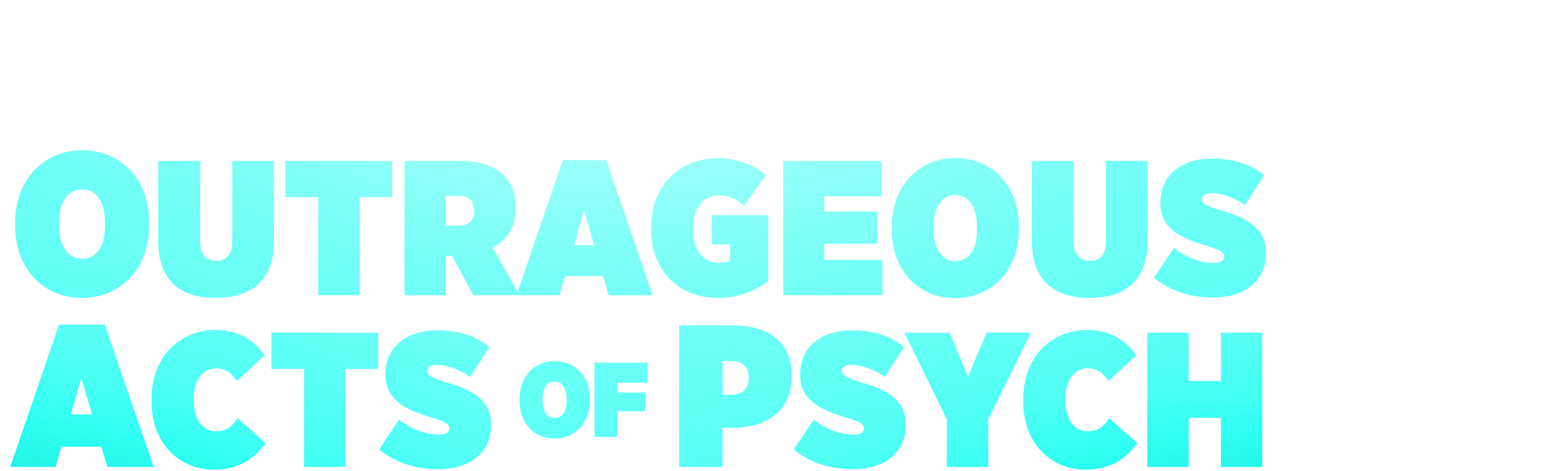 Outrageous Acts of Psych