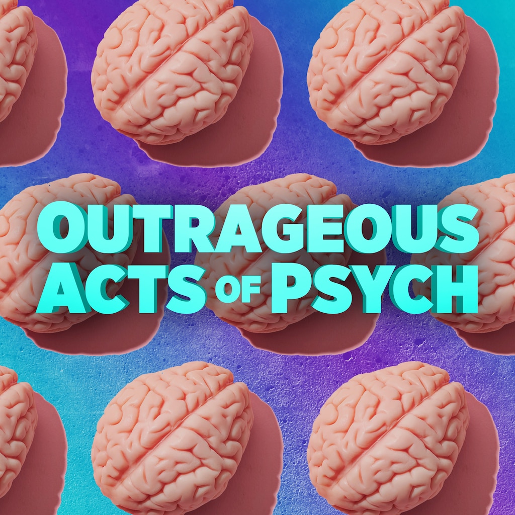Outrageous Acts of Psych