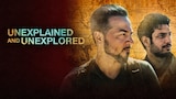 Unexplained and Unexplored