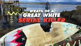 Wrath of a Great White Serial Killer