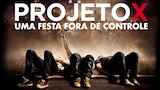 Projeto X: Uma Festa Fora de Controle