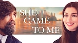 She Came to Me