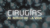 Cirugías: al borde de la vida
