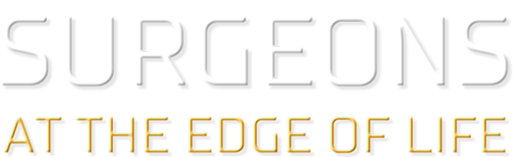 Surgeons: At the Edge of Life