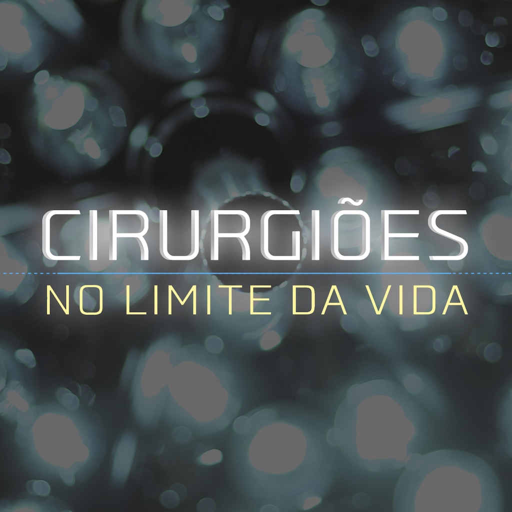 Cirurgiões: No Limite da Vida