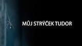 Můj strýček Tudor
