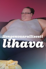 Hengenvaarallisesti lihava