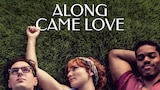 Along Came Love