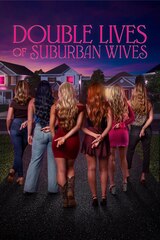 Double Lives of Suburban Wives