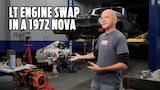LT Engine Swap Into a 1972 Chevy Nova - Part 2