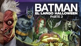 Batman: El Largo Halloween Parte 2