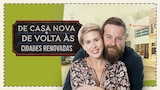 De Casa Nova: De Volta Às Cidades Renovadas