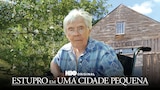 Estupro em Uma Cidade Pequena: A História de Florence Holway