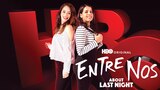 Entre Nos Part 1 (HBO)