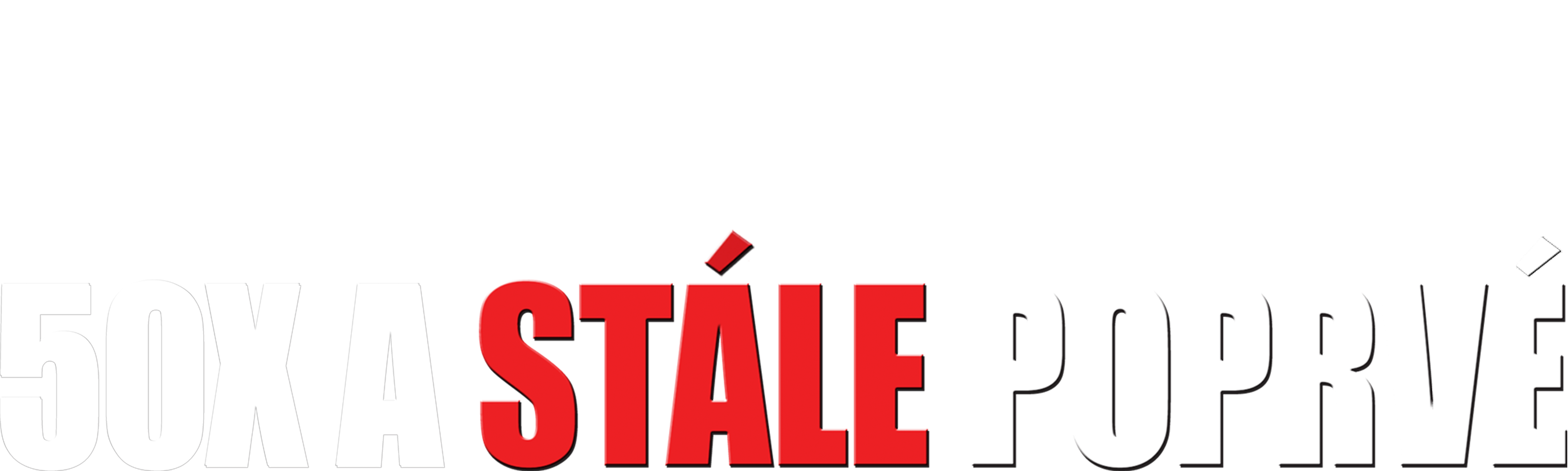 50x a stále poprvé