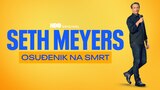 Seth Meyers: Osuđenik na smrt