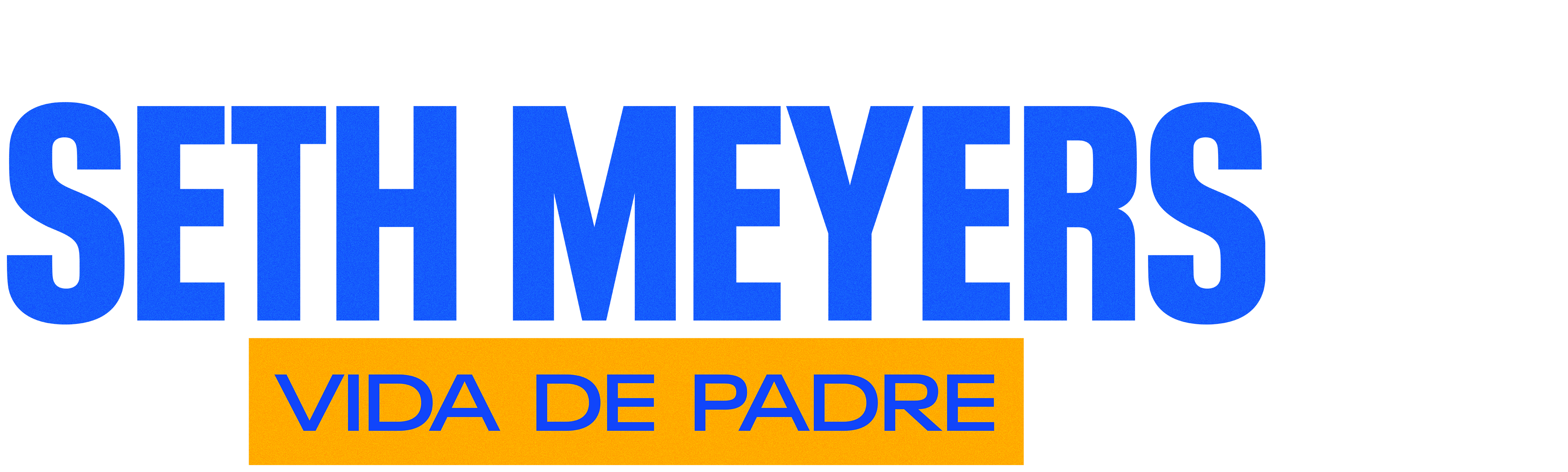 Seth Meyers: Vida de Padre