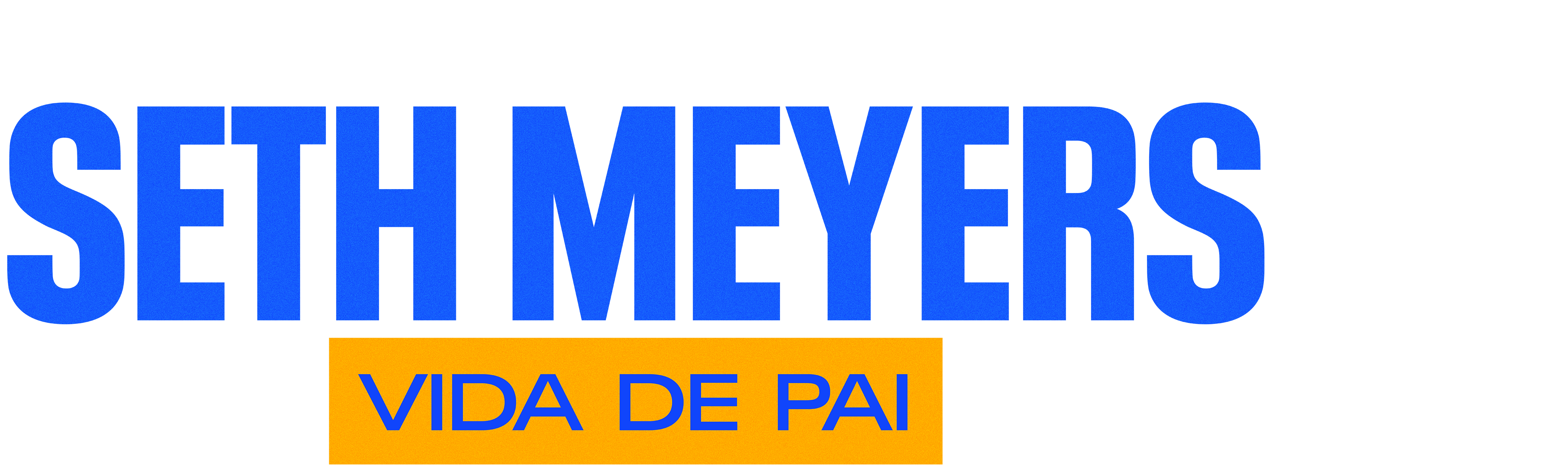 Seth Meyers: Vida de Pai