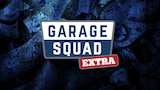 Garage Squad Extra