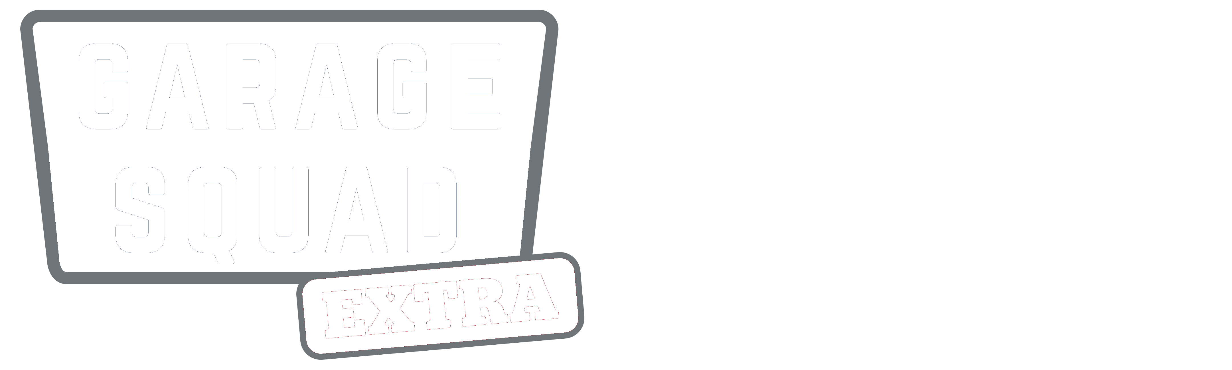 Garage Squad Extra