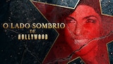 O Lado Sombrio de Hollywood