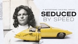 Seduced by Speed