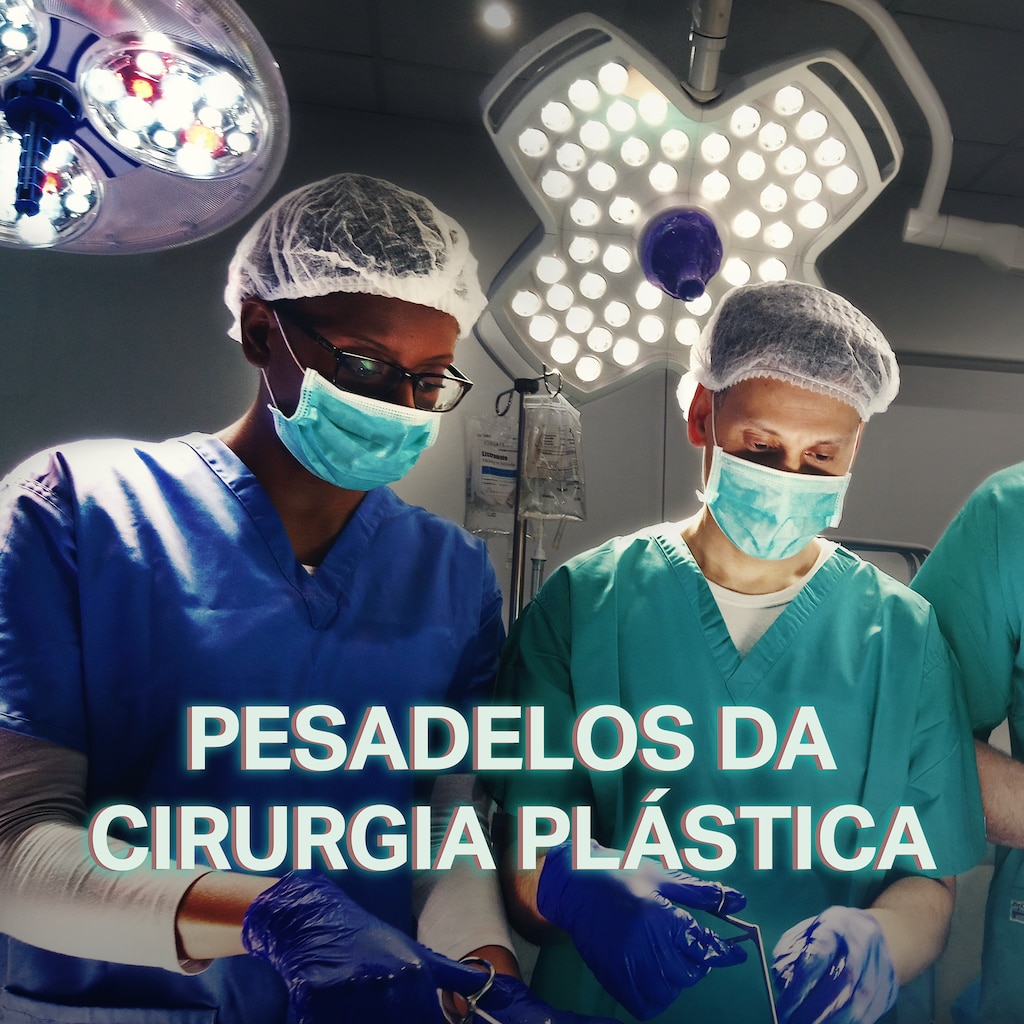Pesadelos da Cirurgia Plástica